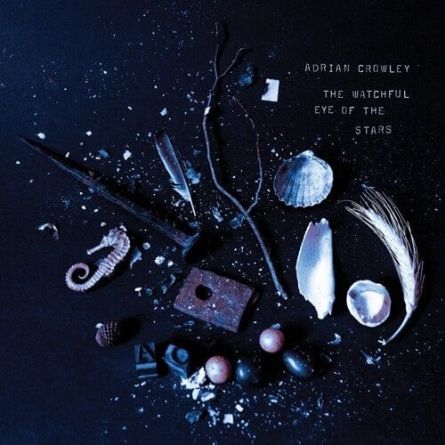 Adrian Crowley - Watchful Eye of the Stars