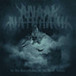 Anaal Nathrakh - In the Constellation of the Black Widow