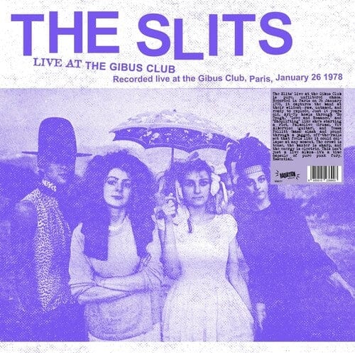 The Slits - Live At The Gibus Club